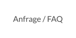 Anfrage / FAQ
