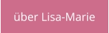 über Lisa-Marie