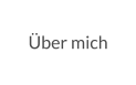 Über mich